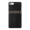 continue iPhone 7 Case