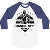 Dance Off Bro! 3/4 Sleeve Shirt