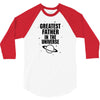 Greatest Father In The Universe 3/4 Sleeve Shirt
