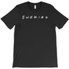 enemies T-Shirt