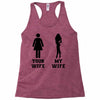 my wife your wife black design Racerback Tank