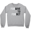 Forgive to Forget Crewneck Sweatshirt