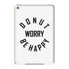 donut worry be happy iPad Mini 4