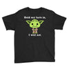 yoda quote Youth Tee
