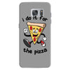 i do it for the pizza Samsung Galaxy S7