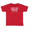 i gave up thinking Toddler T-shirt