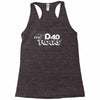my dad rocks Racerback Tank