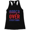 barca over everything!! Racerback Tank