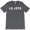 la jefa T-Shirt