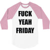 f yeah its friday 3/4 Sleeve Shirt