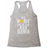 be an eleven Racerback Tank