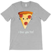 i love pizza! T-Shirt