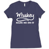 whiskey made me do it funny Ladies Fitted T-Shirt