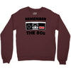 remember the 80's Crewneck Sweatshirt