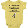 all i want for christmas is a cure carcinoid cancer Baby Bodysuit