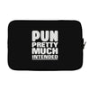 pun pretty much intended Laptop sleeve
