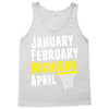 January February Michigan April - March Madness Basketball Tank Top