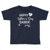 Happy First Father's Day Daddy Toddler T-shirt