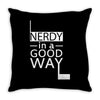nerdy in a good way 2 Throw Pillow