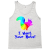 i want your nuts Tank Top
