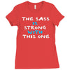 the sass is strong with this one Ladies Fitted T-Shirt