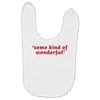 Some Kind Of Wonderful Baby Bibs