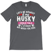 if my husky could talk T-Shirt