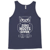 zero hoots given Tank Top