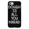 dough is all you knead iPhone 8