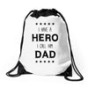 i have a hero i call him dad Drawstring Bags
