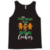 my first grade kids are smart cookies Tank Top