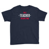 i am a teacher Youth Tee