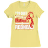 you dont scare me i married a redhead Ladies Fitted T-Shirt