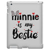 Minnie is my Bestie iPad 3 and 4 Case