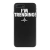 i'm trending! iPhone 7 Plus Case