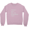 there's only one me, remember Crewneck Sweatshirt