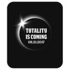Totality is Coming, August 21, 2017 Mousepad