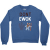 ewok2 Crewneck Sweatshirt