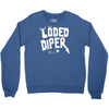 loded diper Crewneck Sweatshirt