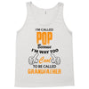 I'm Called Pop Because I'm Way Too Cool To Be Called Grandfather Tank Top
