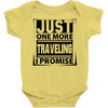 Just One More Traveling I Promise Baby Onesie