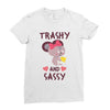 trashy and sassy Ladies Fitted T-Shirt