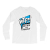 WTF! WİTH THE FAMILY Long Sleeve Shirts