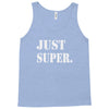 just super Tank Top
