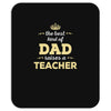 the best kind of dad raises a teacher. father's day gift for dad. Mousepad