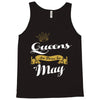 queens are born in may Tank Top