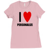 i love personalize Ladies Fitted T-Shirt
