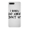 I Really Do Care Don't U? iPhone 7 Plus Case