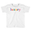 Luxury As A Croad Concept Toddler T-shirt