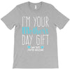 I'm Your Mother's Day Gift Dad Says You're Welcome Boy T-Shirt